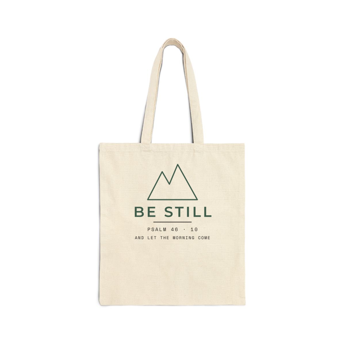 Be Still, Small Type, printed on a tote bag in Natural