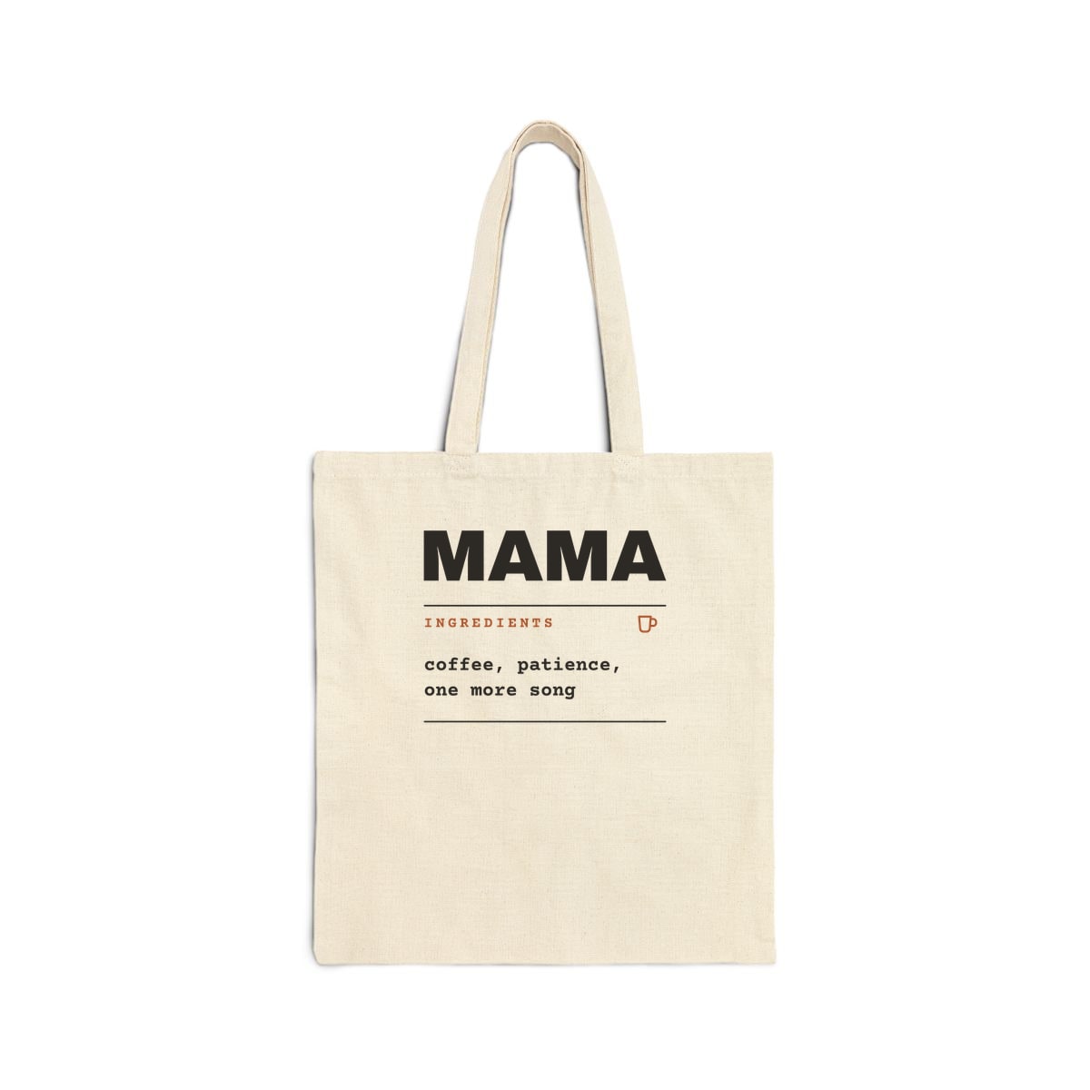 Ingredients: Mama, printed on a tote bag in Natural