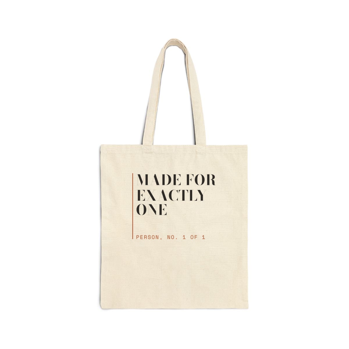 Made For Exactly One, printed on a tote bag in Natural