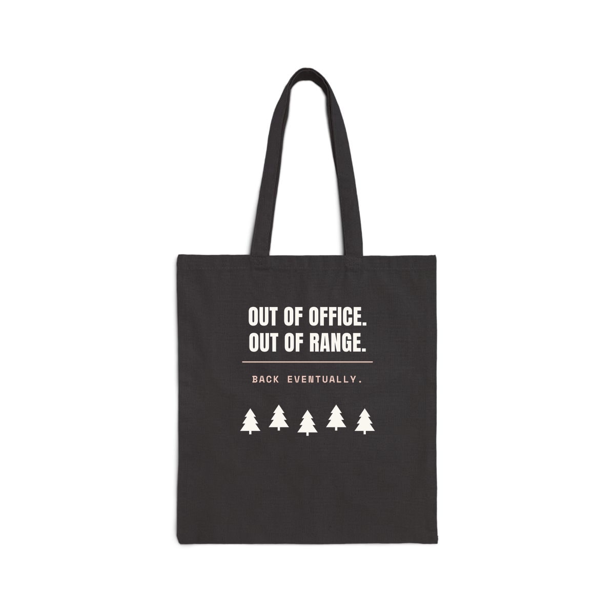 Out Of Office, Out Of Range, printed on a tote bag in Black
