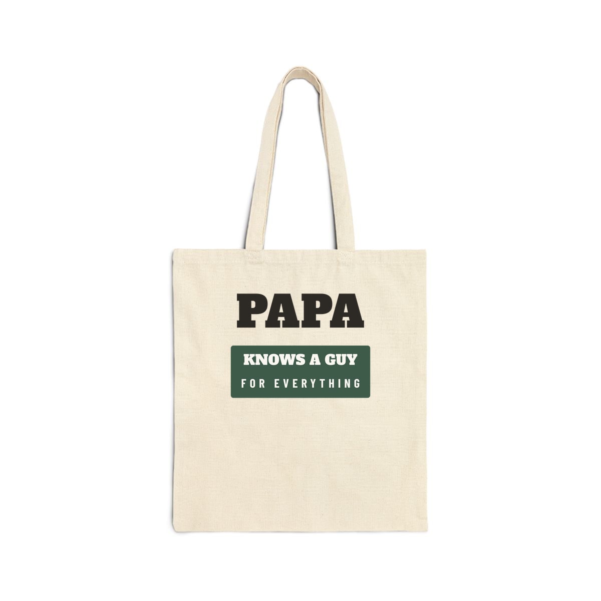 Papa Knows A Guy, printed on a tote bag in Natural