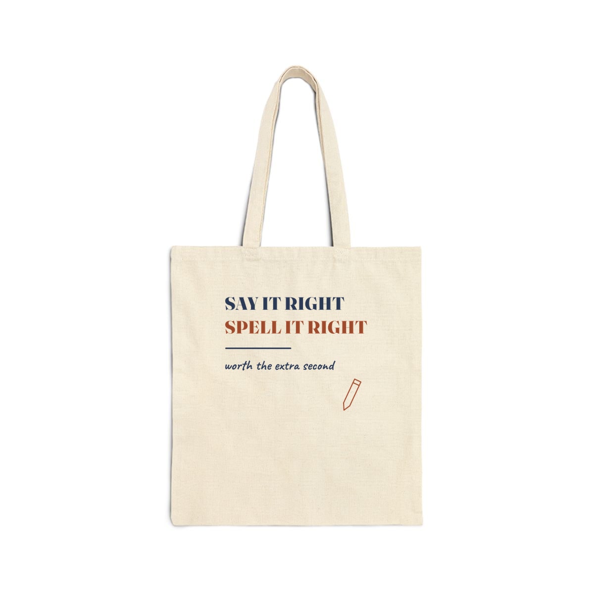 Say It Right, printed on a tote bag in Natural