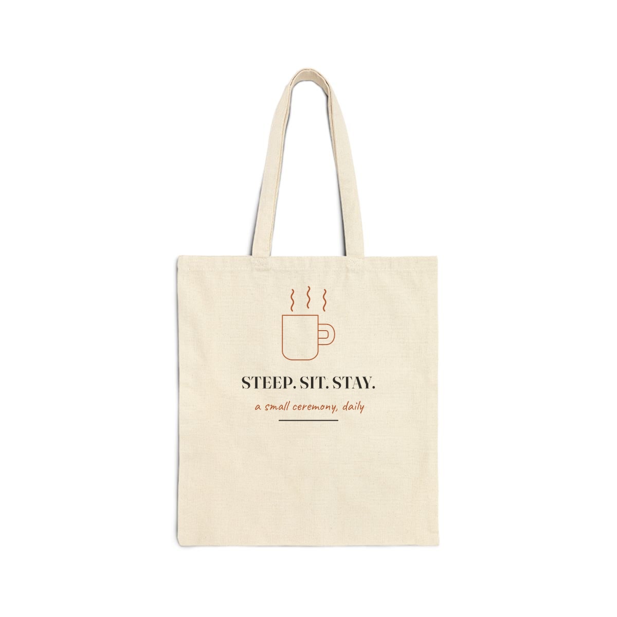 Steep, Sit, Stay, printed on a tote bag in Natural