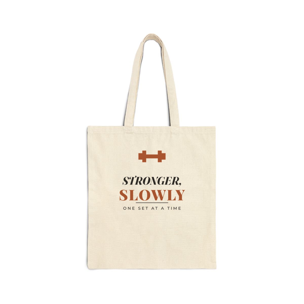 Stronger, Slowly, printed on a tote bag in Natural