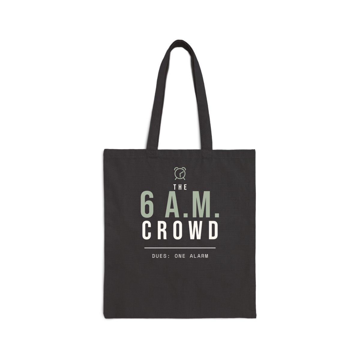 The 6 A.M. Crowd, printed on a tote bag in Black
