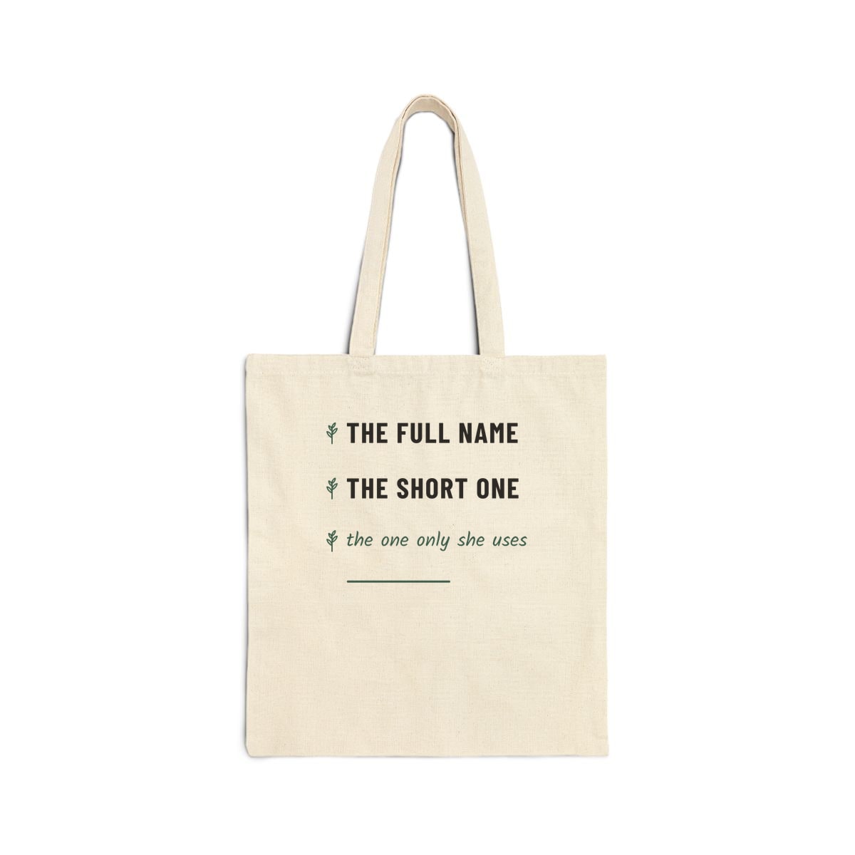 The One Only She Uses, printed on a tote bag in Natural