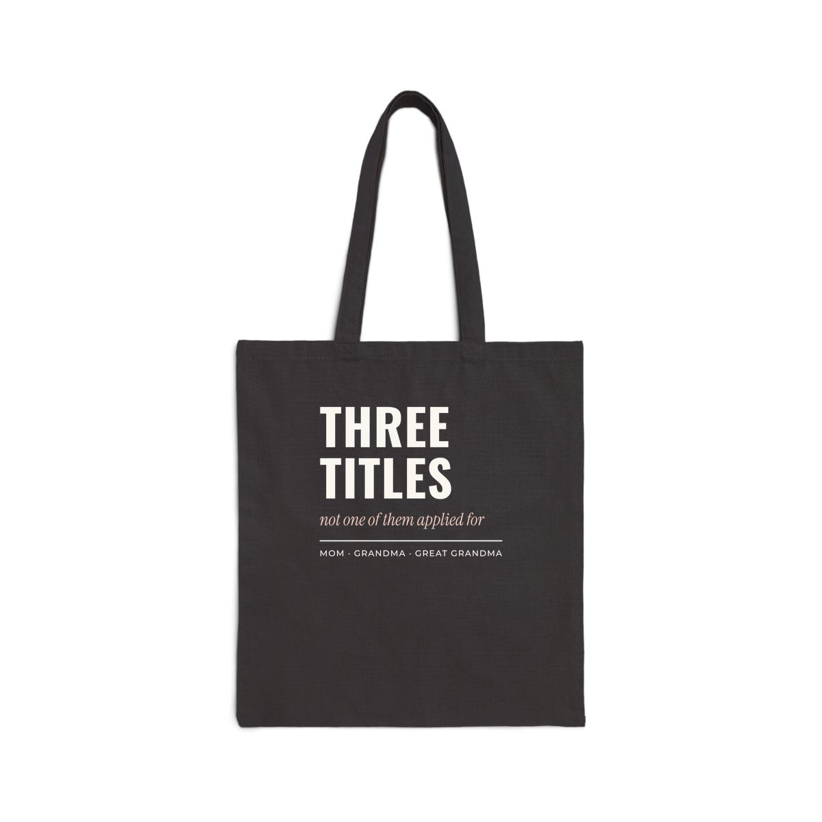 Three Titles, None Applied For, printed on a tote bag in Black
