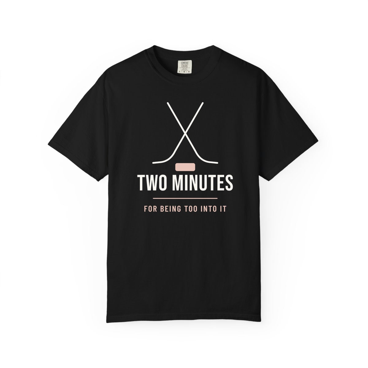 Two Minutes For Being Too Into It, printed on a Comfort Colors garment-dyed t-shirt in Black