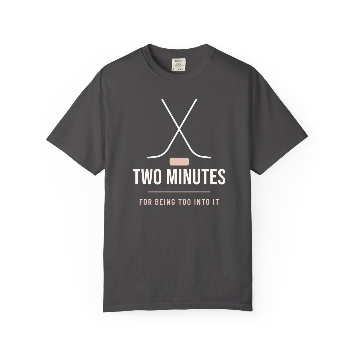 Two Minutes For Being Too Into It, printed on a Comfort Colors garment-dyed t-shirt in Graphite