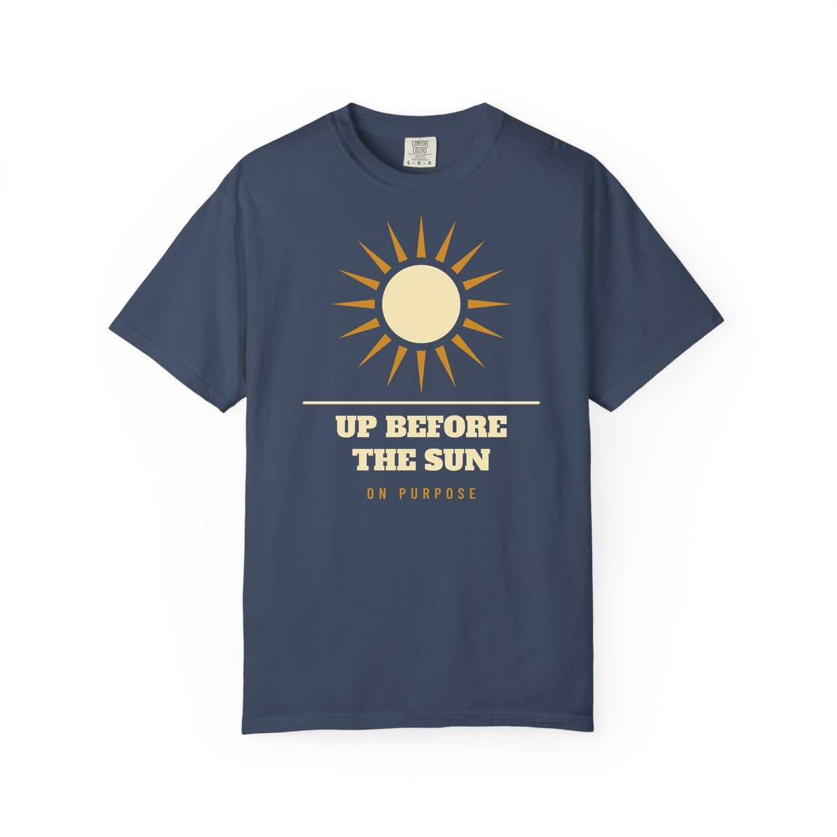 Up Before The Sun, printed on a Comfort Colors garment-dyed t-shirt in Midnight