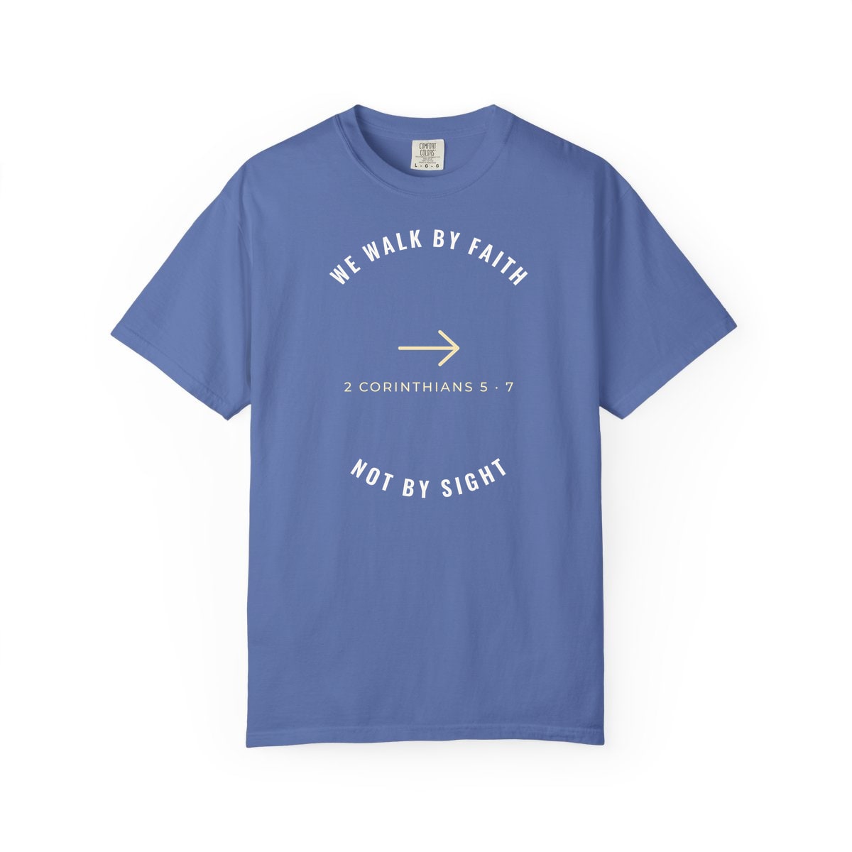 We Walk By Faith, printed on a Comfort Colors garment-dyed t-shirt in Mystic Blue