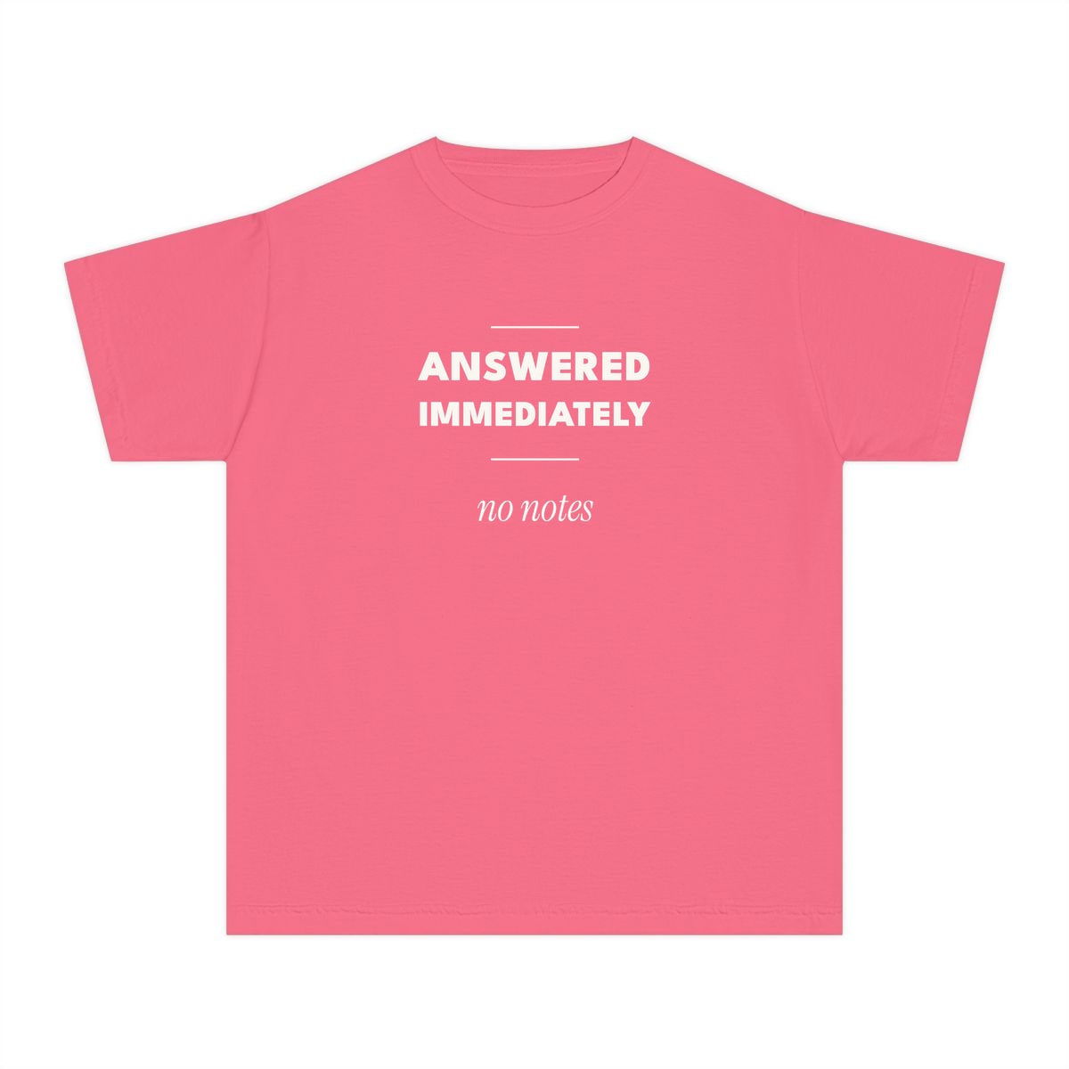 Answered Immediately, printed on a youth tee in Crunchberry