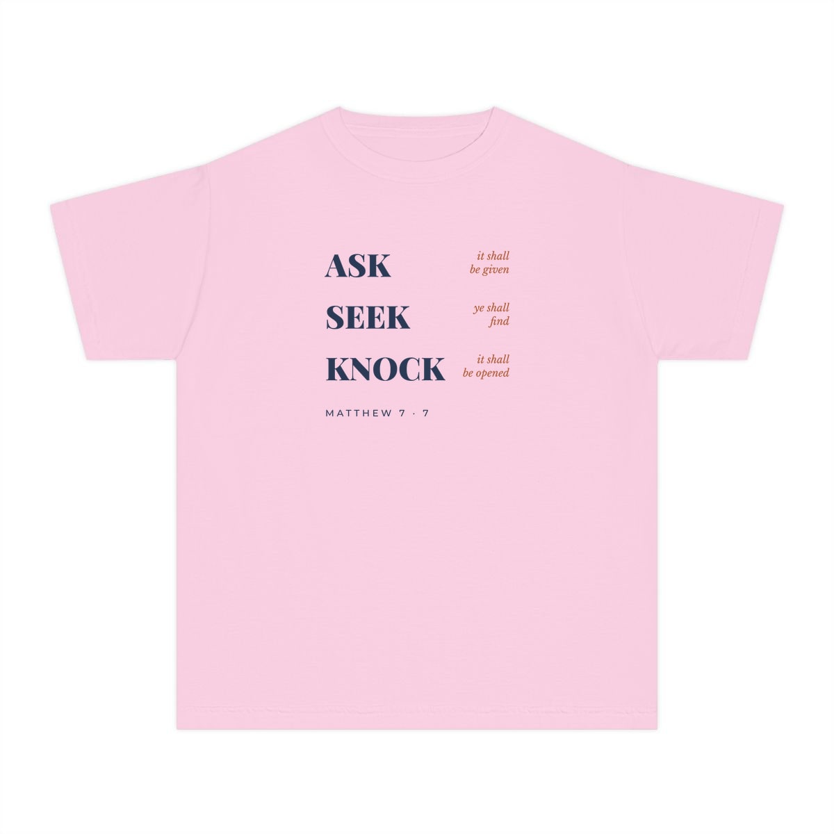 Ask, Seek, Knock, printed on a youth tee in Blossom