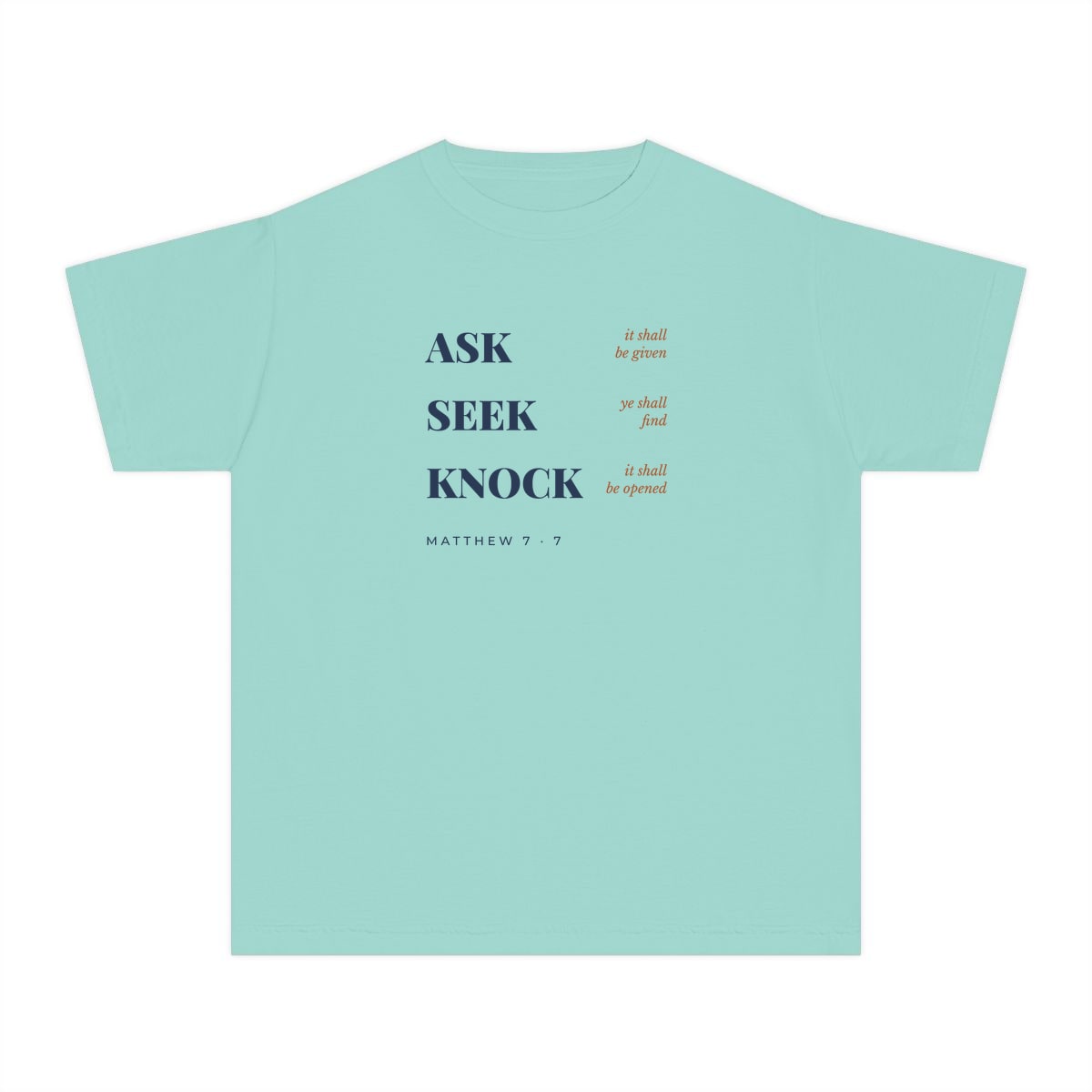 Ask, Seek, Knock, printed on a youth tee in Chalky Mint