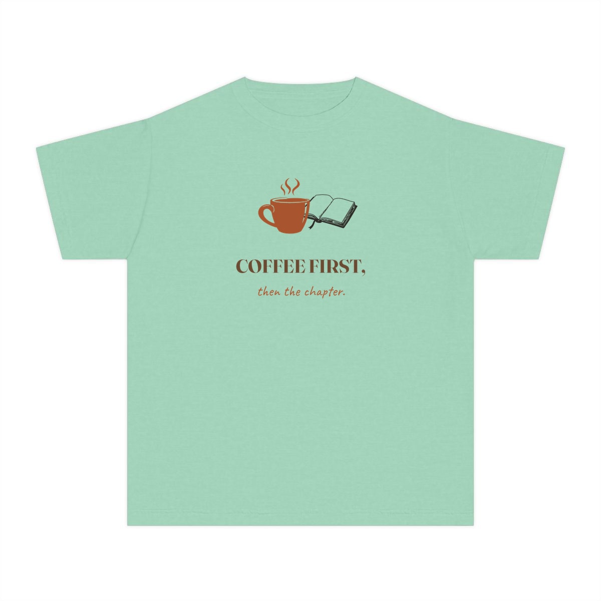 Coffee First, Then Chapter, printed on a youth tee in Island Reef