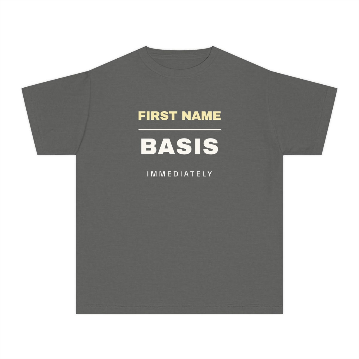 First Name Basis, Immediately, printed on a youth tee in Pepper