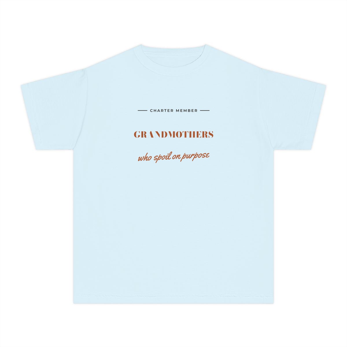 Grandmothers Who Spoil On Purpose, printed on a youth tee in Chambray
