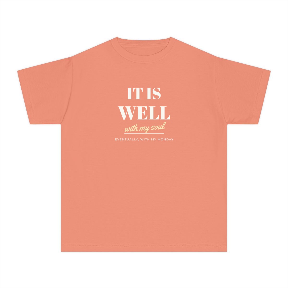It Is Well, Monday Included, printed on a youth tee in Terracotta