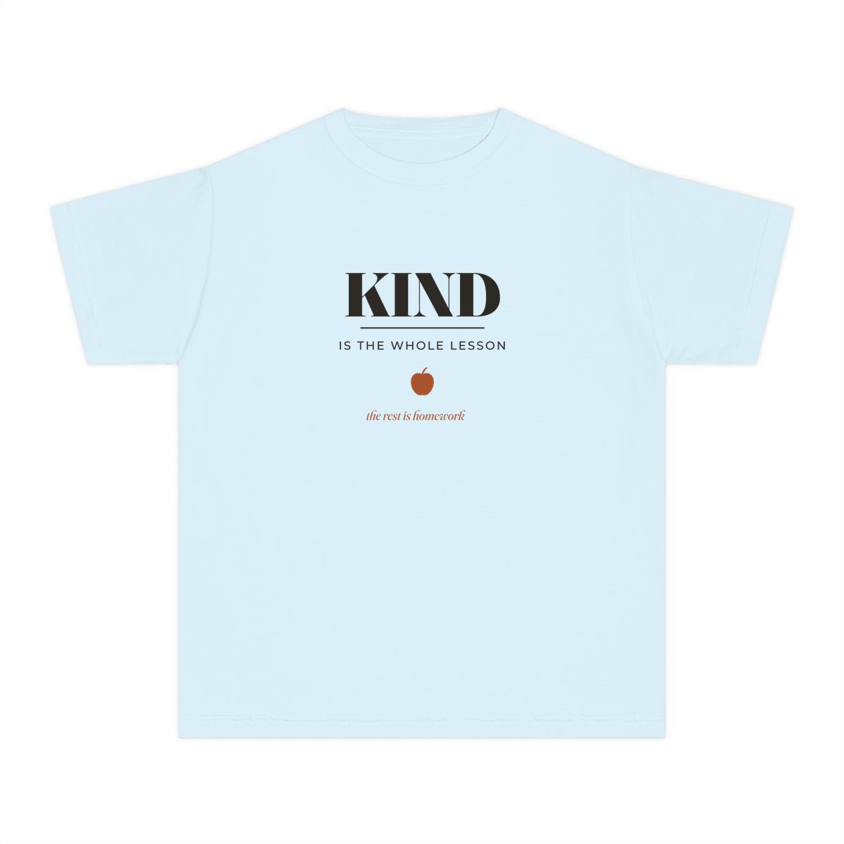 Kind Is The Whole Lesson, printed on a youth tee in Chambray