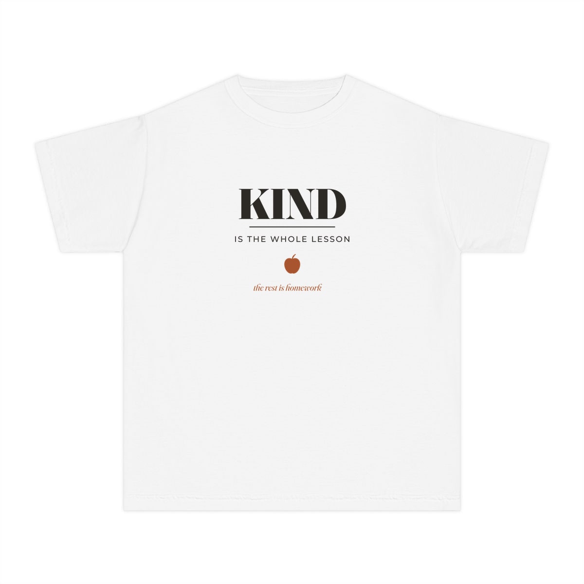 Kind Is The Whole Lesson, printed on a youth tee in White