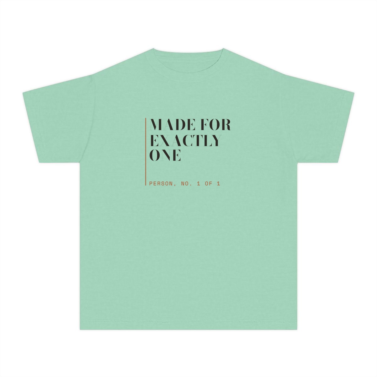Made For Exactly One, printed on a youth tee in Island Reef