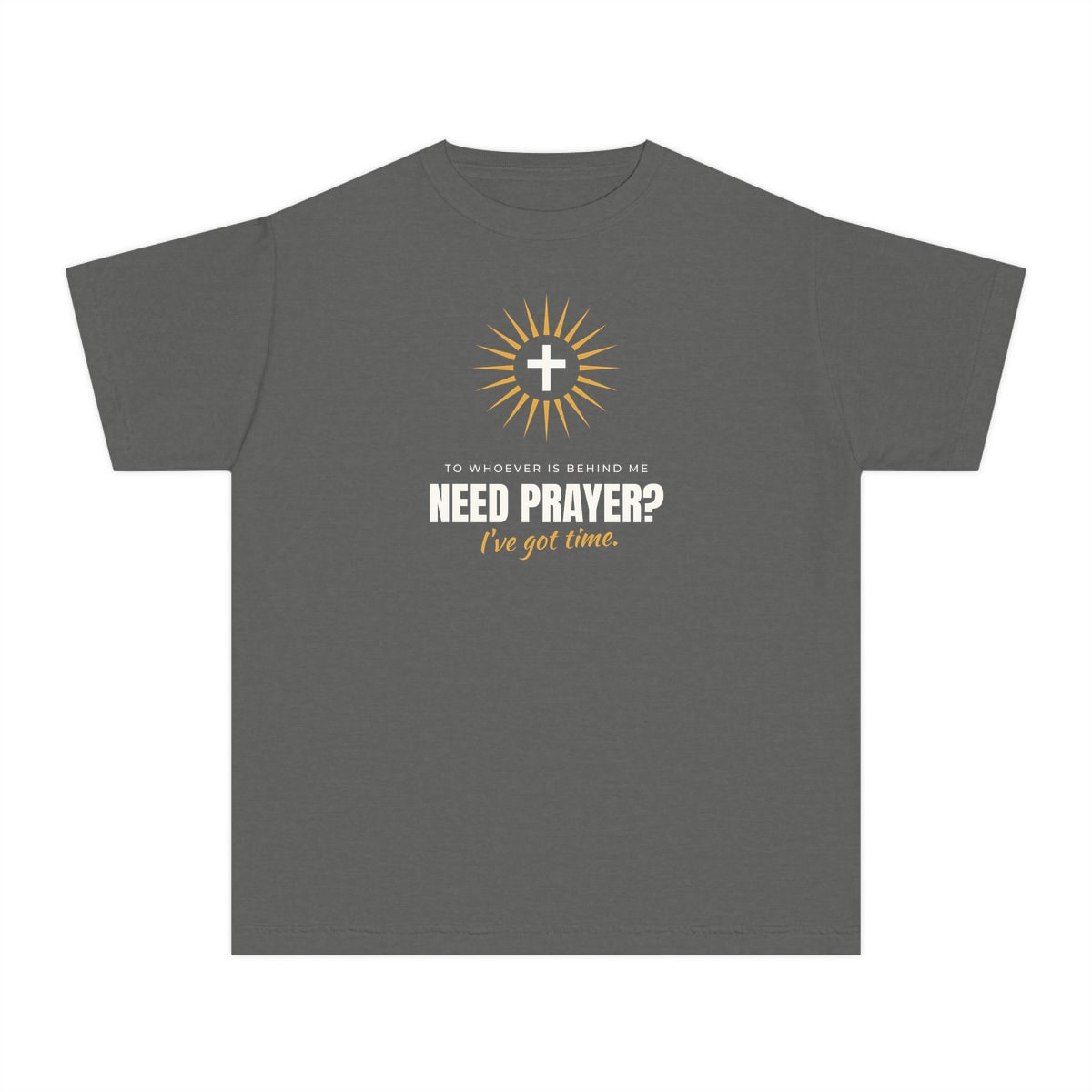 Need Prayer? I've Got Time, printed on a youth tee in Pepper