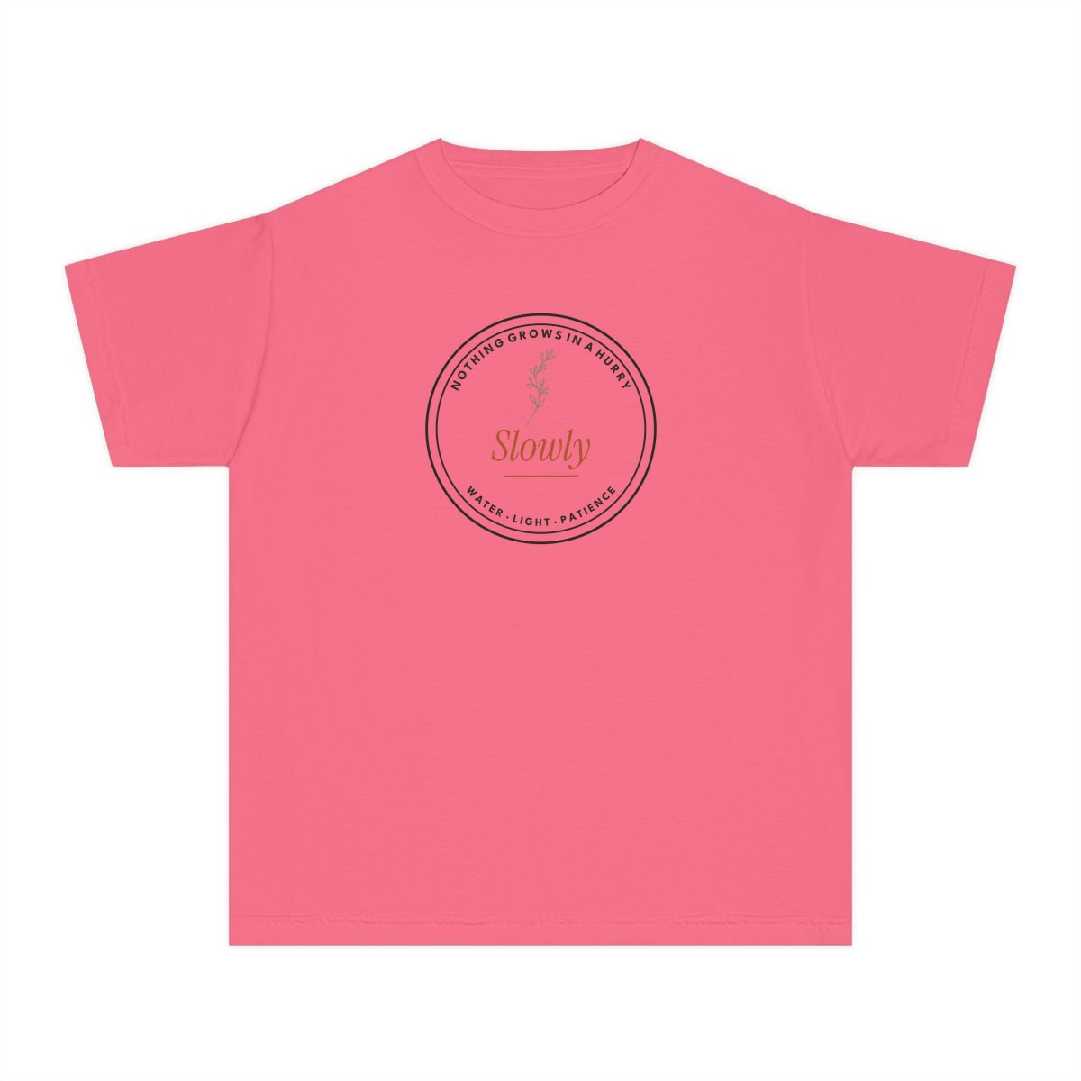 Nothing Grows In A Hurry, printed on a youth tee in Crunchberry