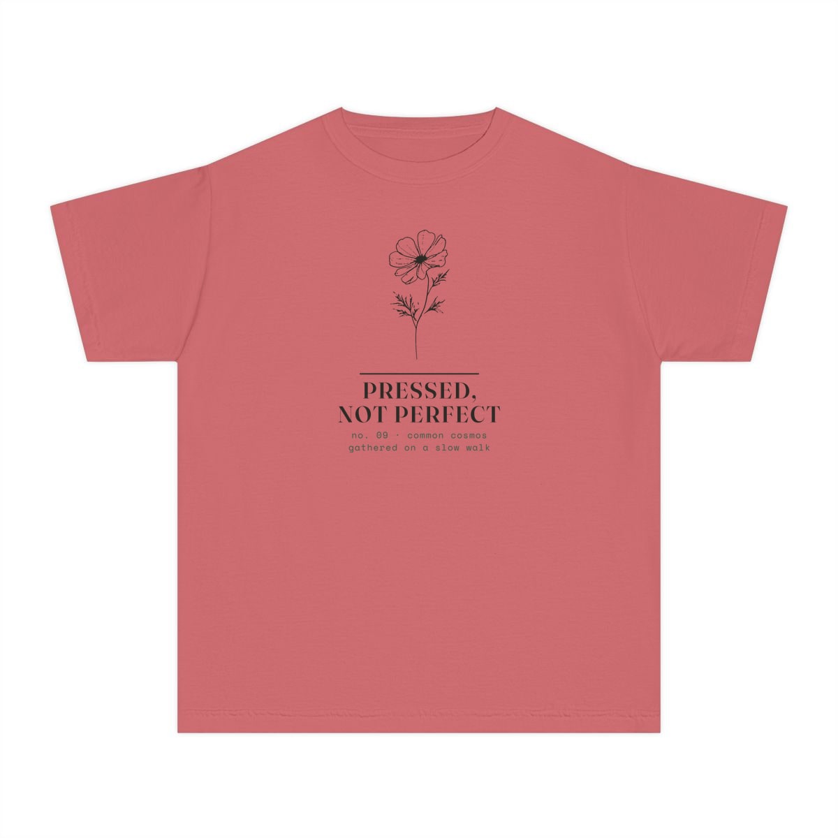 Pressed, Not Perfect, printed on a youth tee in Watermelon