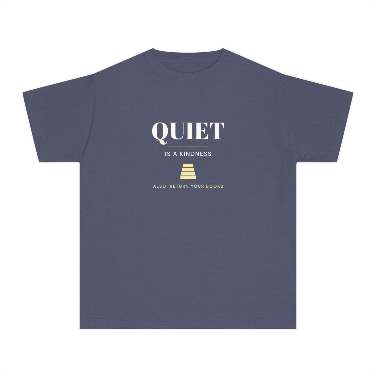 Quiet Is A Kindness, printed on a youth tee in Denim