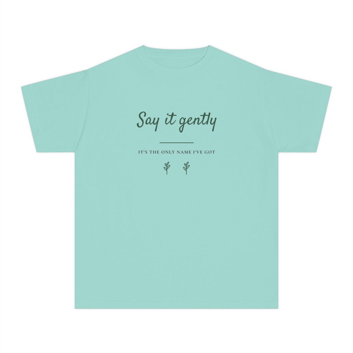 Say It Gently, printed on a youth tee in Chalky Mint