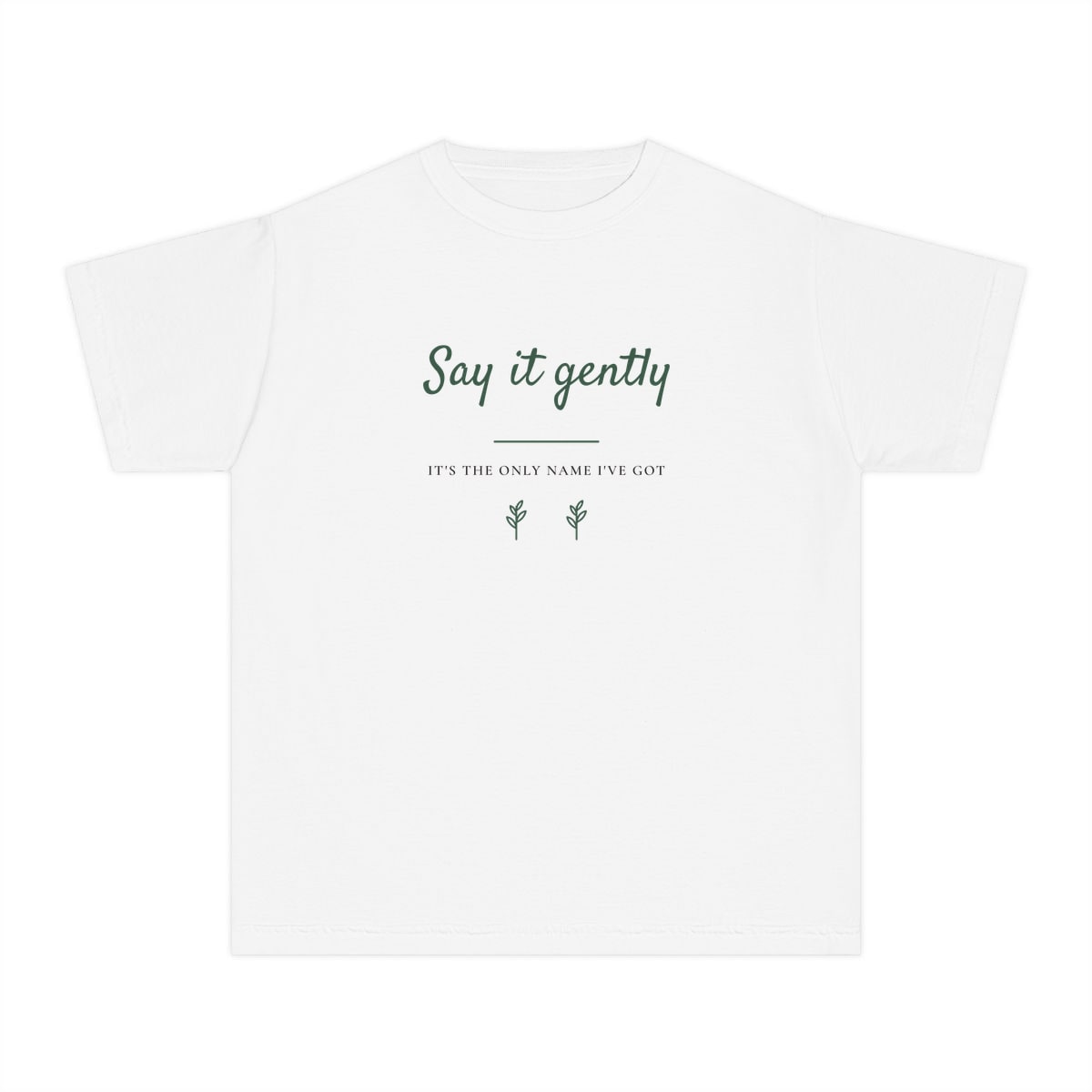 Say It Gently, printed on a youth tee in White