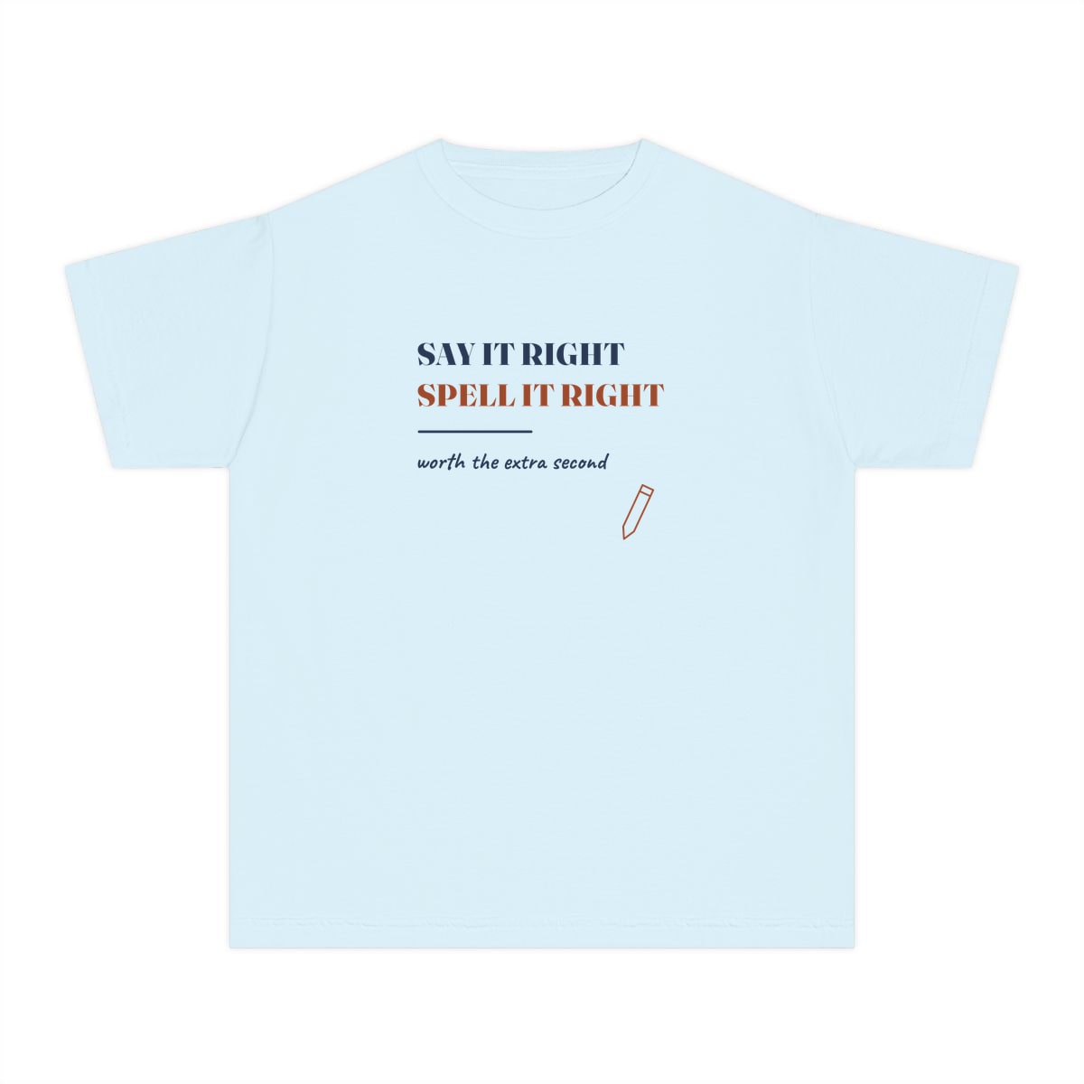 Say It Right, printed on a youth tee in Chambray