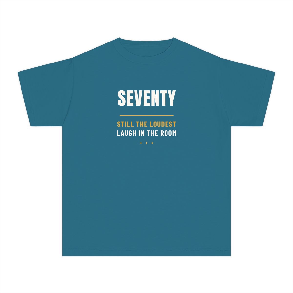 Seventy, Loudest Laugh, printed on a youth tee in Topaz Blue