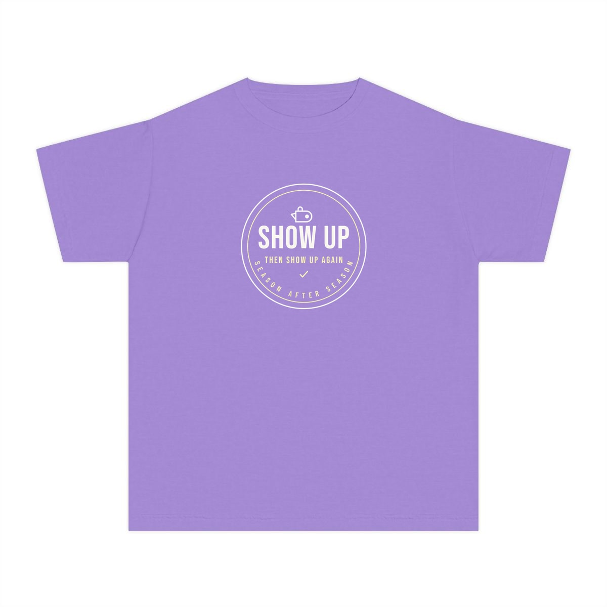 Show Up Then Show Up Again, printed on a youth tee in Violet