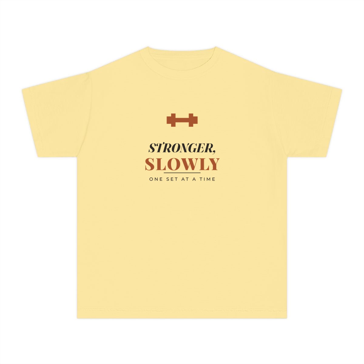 Stronger, Slowly, printed on a youth tee in Butter