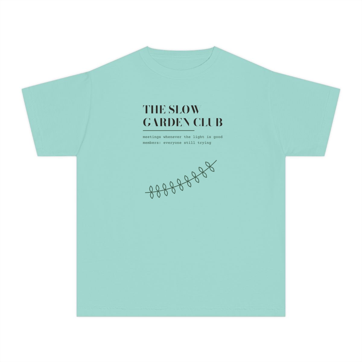 The Slow Garden Club, printed on a youth tee in Chalky Mint