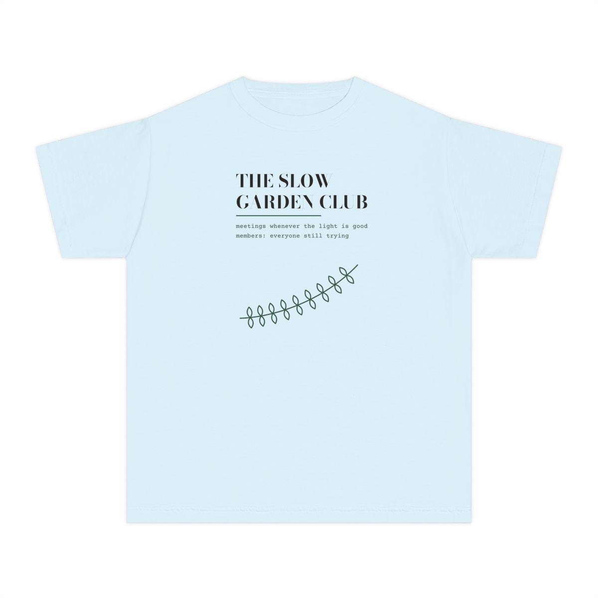 The Slow Garden Club, printed on a youth tee in Chambray