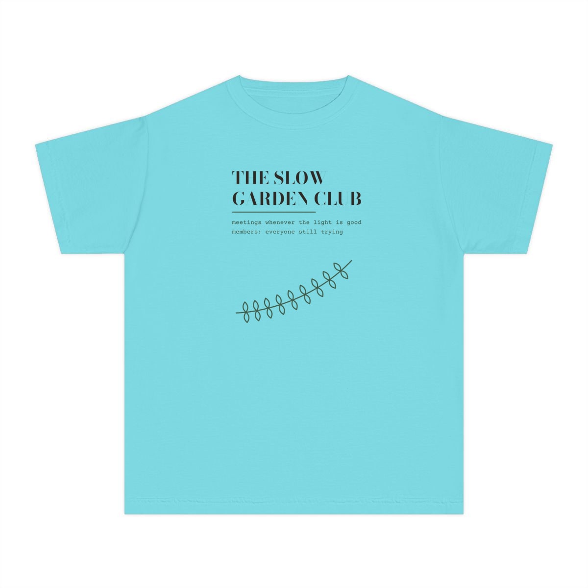 The Slow Garden Club, printed on a youth tee in Lagoon Blue