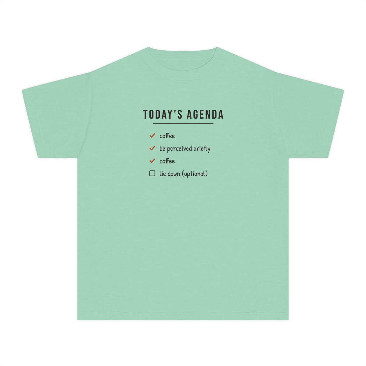 Today's Agenda, printed on a youth tee in Island Reef
