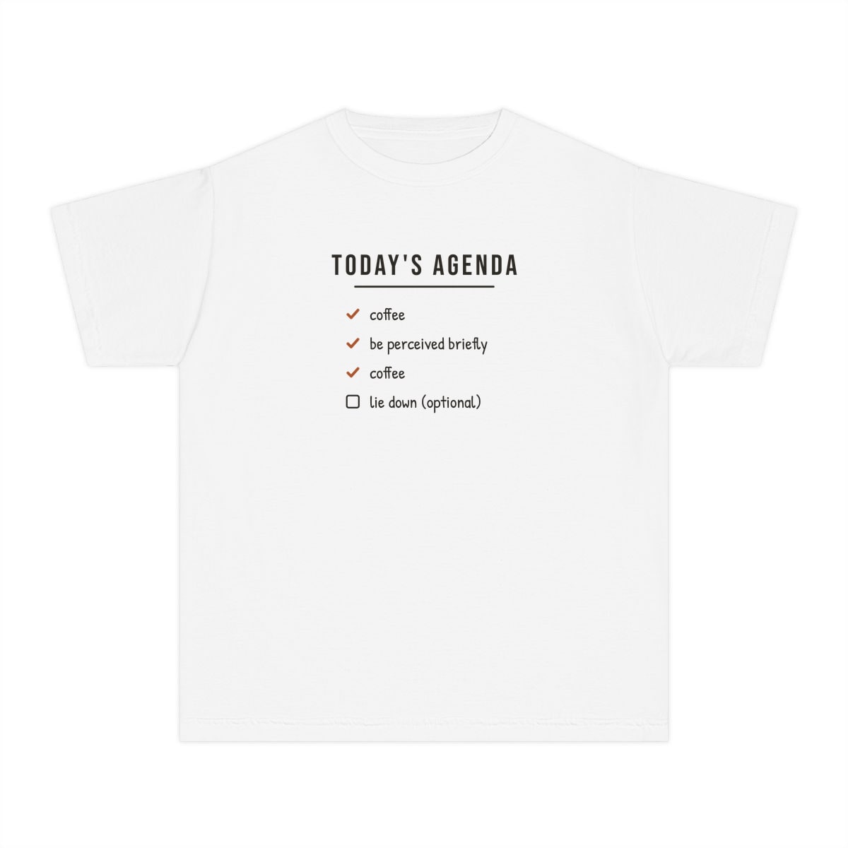 Today's Agenda, printed on a youth tee in White
