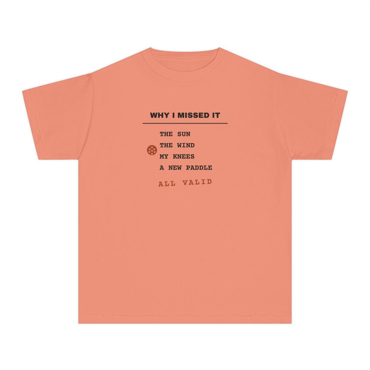 Why I Missed It, printed on a youth tee in Terracotta